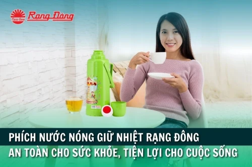 Phích Nước Nóng Giữ Nhiệt Rạng Đông An Toàn Cho Sức Khỏe, Tiện Lợi Cho Cuộc Sống